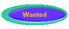 Wanted
